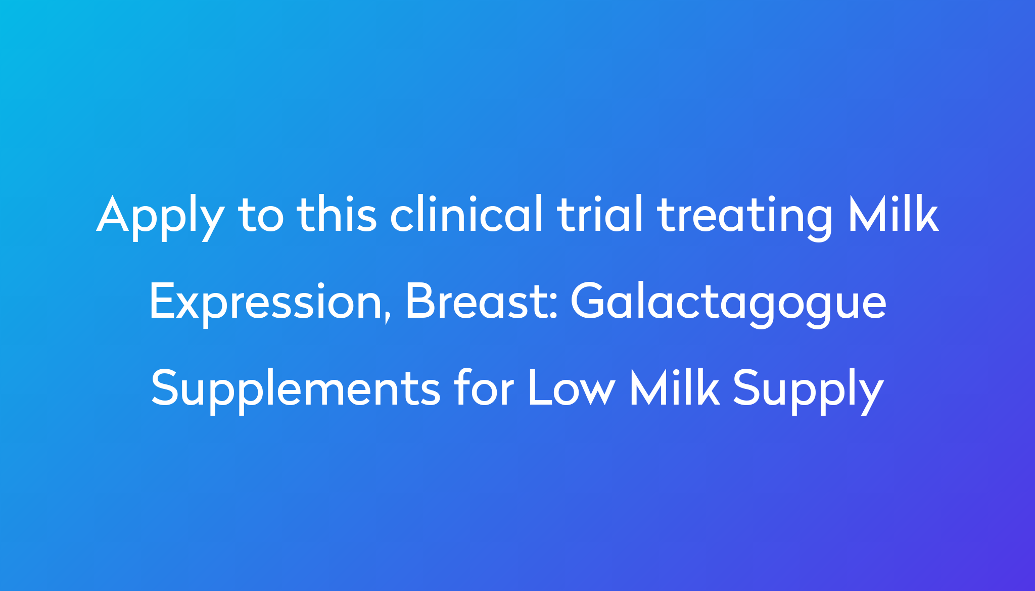 galactagogue-supplements-for-low-milk-supply-clinical-trial-2024-power